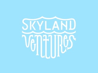 SKYLAND VENTURES
 