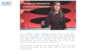 Druk, drukker, drukst. Chrostin springt van het ene leuke
project in het andere. Te gekke girlboss? Zeker weten! Naast
haar online opdrachten, werkt Chrostin (Christina De Witte) aan
haar eigen boek. “Alles combineren gaat goed omdat ik een
straffe mentor heb die me goed begeleidt. Hoe ik zo'n crazy
leven volhoud? Door te doen wat ik graag doe.”
Chrostin geeft op VRT NXT een medialab over hoe je zélf een
sterk merk kan worden. Wij zijn alvast onder de indruk van deze
straffe madam!
 