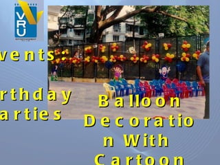 Balloon Decoration With  Cartoon Characters Events: Birthday Parties 