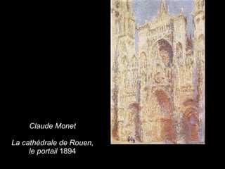 Claude Monet La cathédrale de Rouen, le portail  1894 