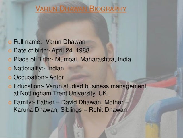 Varun Dhawan Biography Biography Of Varun Dhawan slideshare