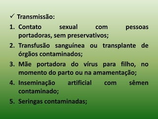 DOENÇAS PROVOCADAS POR VÍRUS EM PLANTASCaracterísticas das plantas infectadas:
