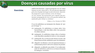 Doenças causadas por vírus
Exercícios
 