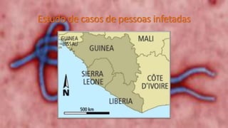 Estudo de casos de pessoas infetadas
 