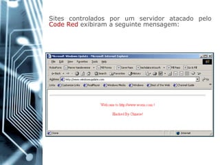 SitescontroladosporumservidoratacadopeloCodeRedexibiramaseguintemensagem:  