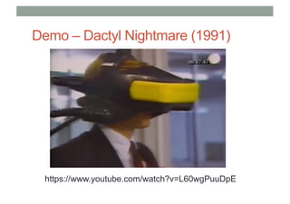 Demo – Dactyl Nightmare (1991)
https://www.youtube.com/watch?v=L60wgPuuDpE
 