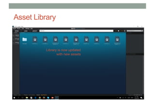 Asset Library
Library is now updated
with new assets
 