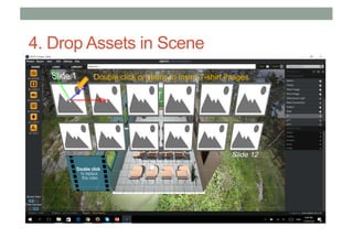 4. Drop Assets in Scene
Double click on items to insert T-shirt images
 