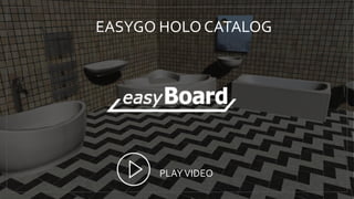 PLAYVIDEO
EASYGO HOLO CATALOG
 