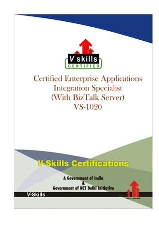 Certified Enterprise Applications
Integration Specialist
(With BizTalk Server)
VS-1020
 