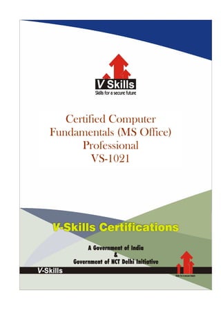 Certified Computer
Fundamentals (MS Office)
Professional
VS-1021
 