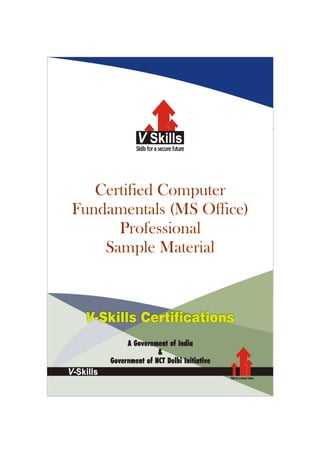 Certified Computer
Fundamentals (MS Office)
Professional
Sample Material
 