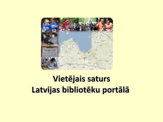 Vietējais saturs Latvijas bibliotēku portālā    