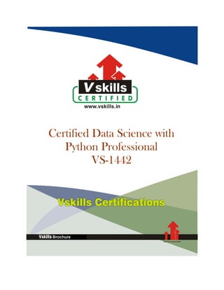 Certified Data Science with
Python Professional
VS-1442
 