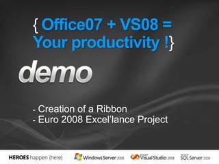 {Office07 + VS08 = Your productivity !} Creation of a Ribbon