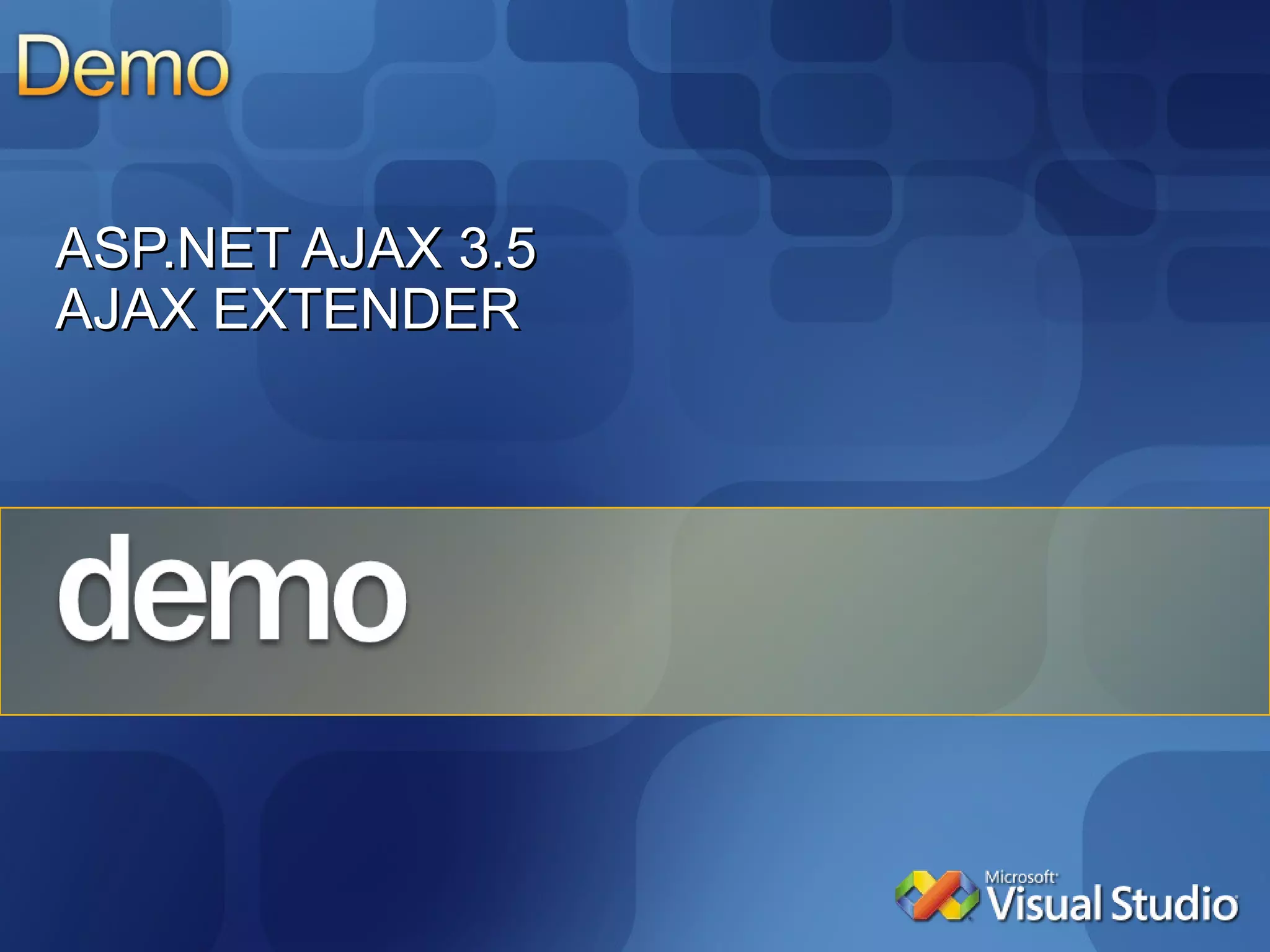 ASP.NET AJAX 3.5 AJAX EXTENDER 