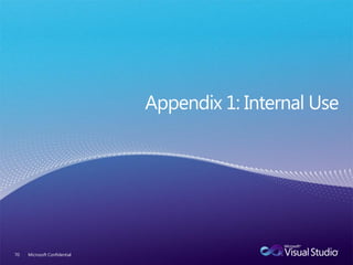 70   Microsoft Confidential
 