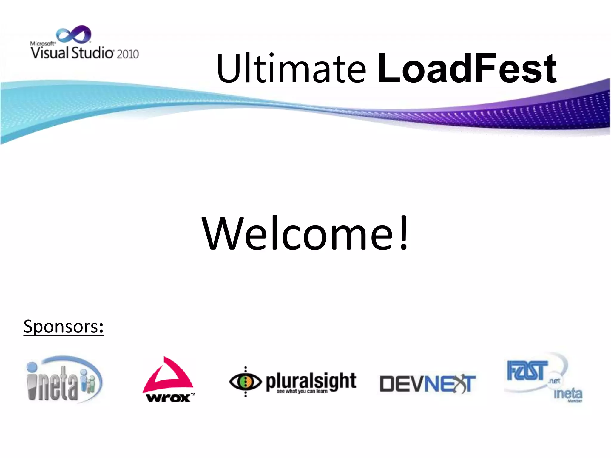 UltimateLoadFestWelcome!Sponsors: