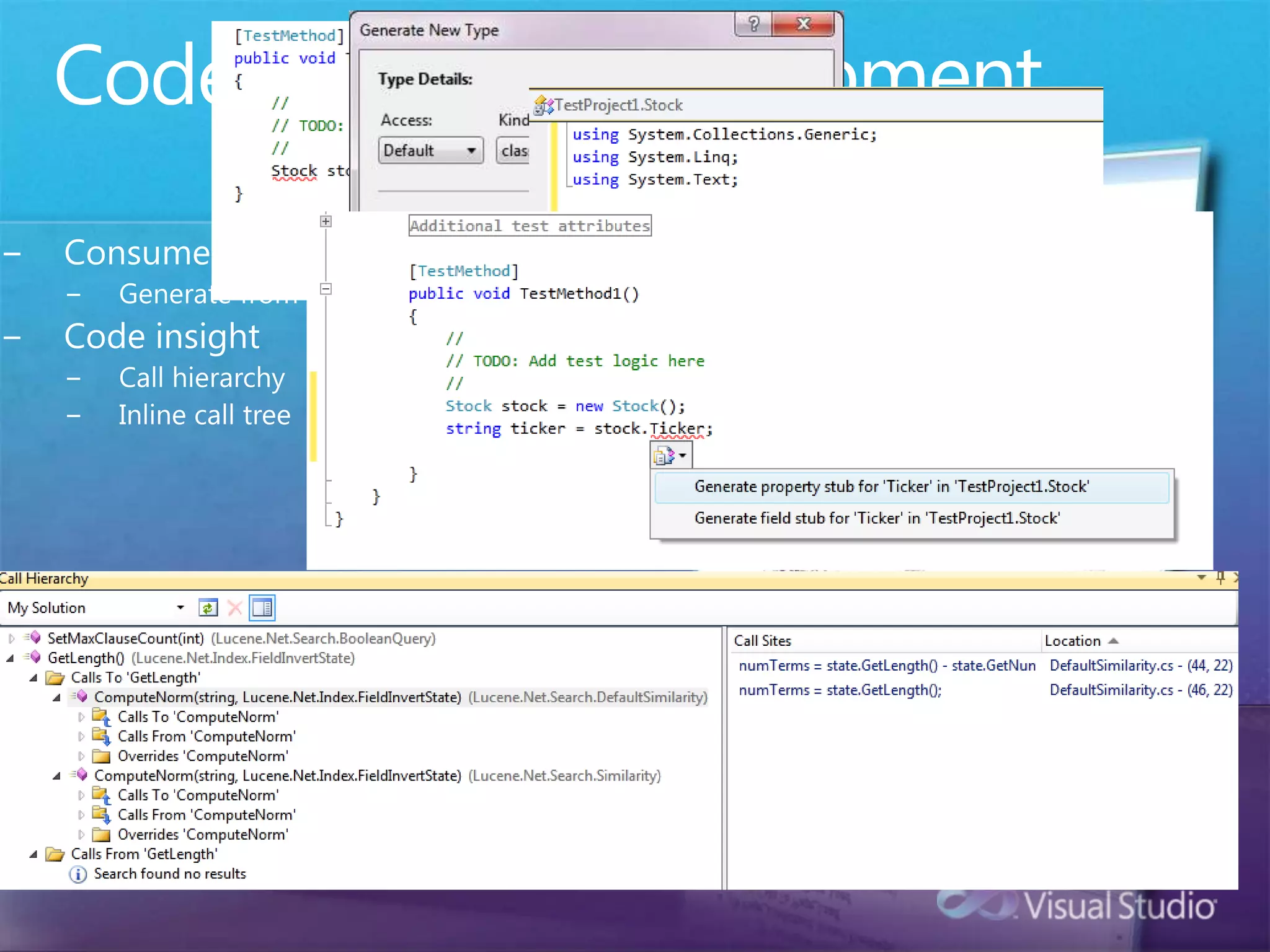 Code Focused DevelopmentConsume First, Declare LaterGenerate from usageCode insightCall hierarchyInline call tree
