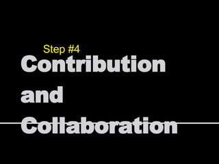 Contribution and Collaboration Step #4 
