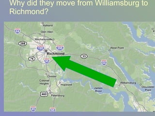 Why did they move from Williamsburg to Richmond? 