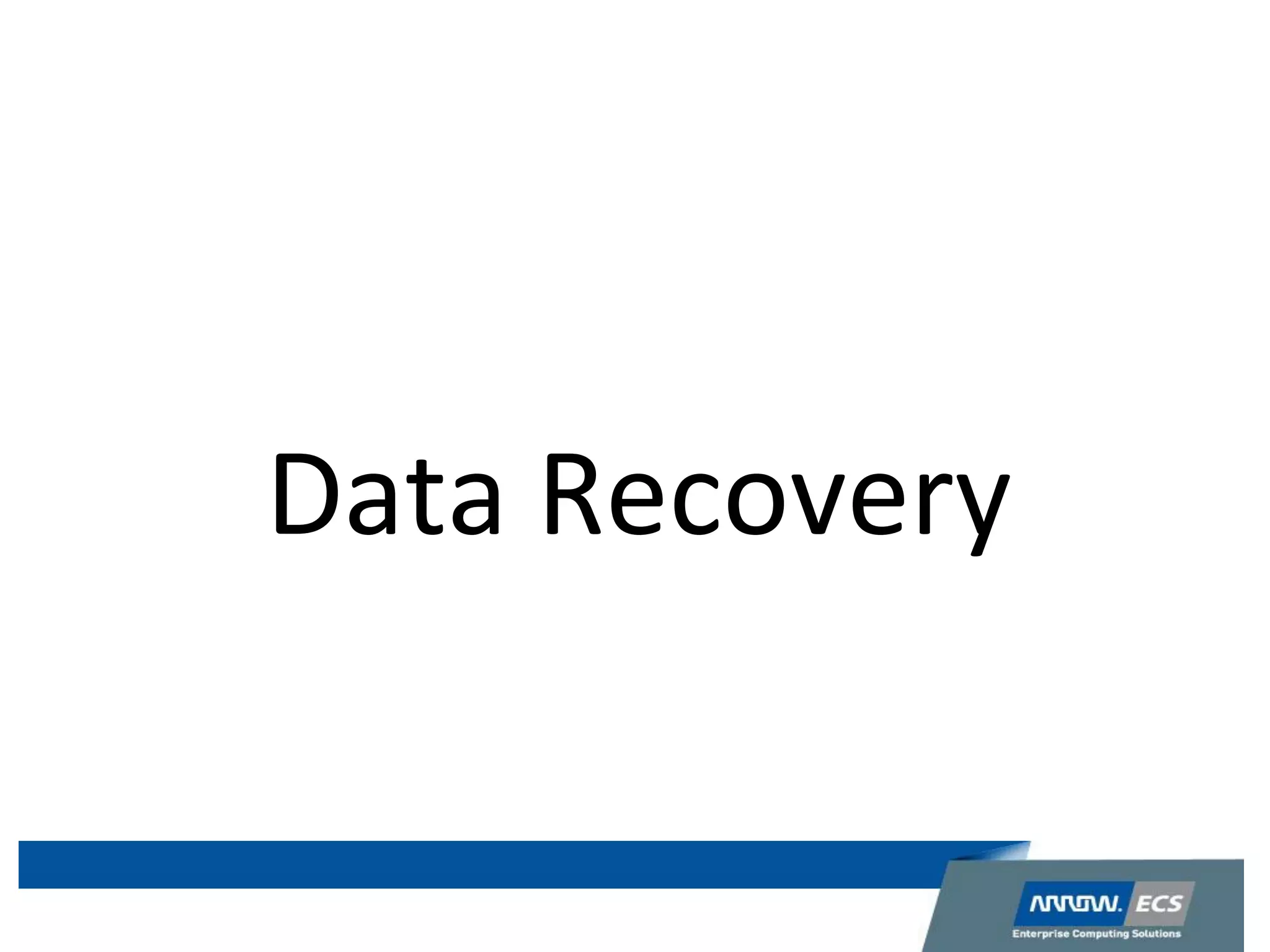 Data Recovery
 