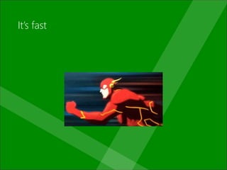 Itâs fast