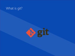 What is git?