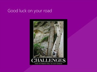 Good luck on your road