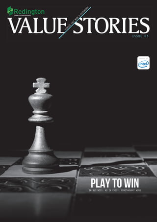 STORIES
THAT
MADE
A
DIFFERENCE
ISSUE 03
POWERED BY
IN BUSINESS, AS IN CHESS, FORETHOUGHT WINS
PLAY TO WIN
 