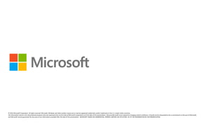 © 2014 Microsoft Corporation. All rights reserved. Microsoft, Windows and other product names are or may be registered trademarks and/or trademarks in the U.S. and/or other countries.
The information herein is for informational purposes only and represents the current view of Microsoft Corporation as of the date of this presentation. Because Microsoft must respond to changing market conditions, it should not be interpreted to be a commitment on the part of Microsoft,
and Microsoft cannot guarantee the accuracy of any information provided after the date of this presentation. MICROSOFT MAKES NO WARRANTIES, EXPRESS, IMPLIED OR STATUTORY, AS TO THE INFORMATION IN THIS PRESENTATION.
 