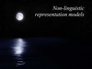Non-linguistic representation models 