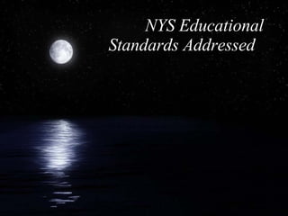 NYS Educational Standards Addressed  