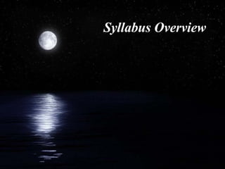 Syllabus Overview 