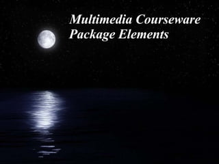 Multimedia Courseware Package Elements 