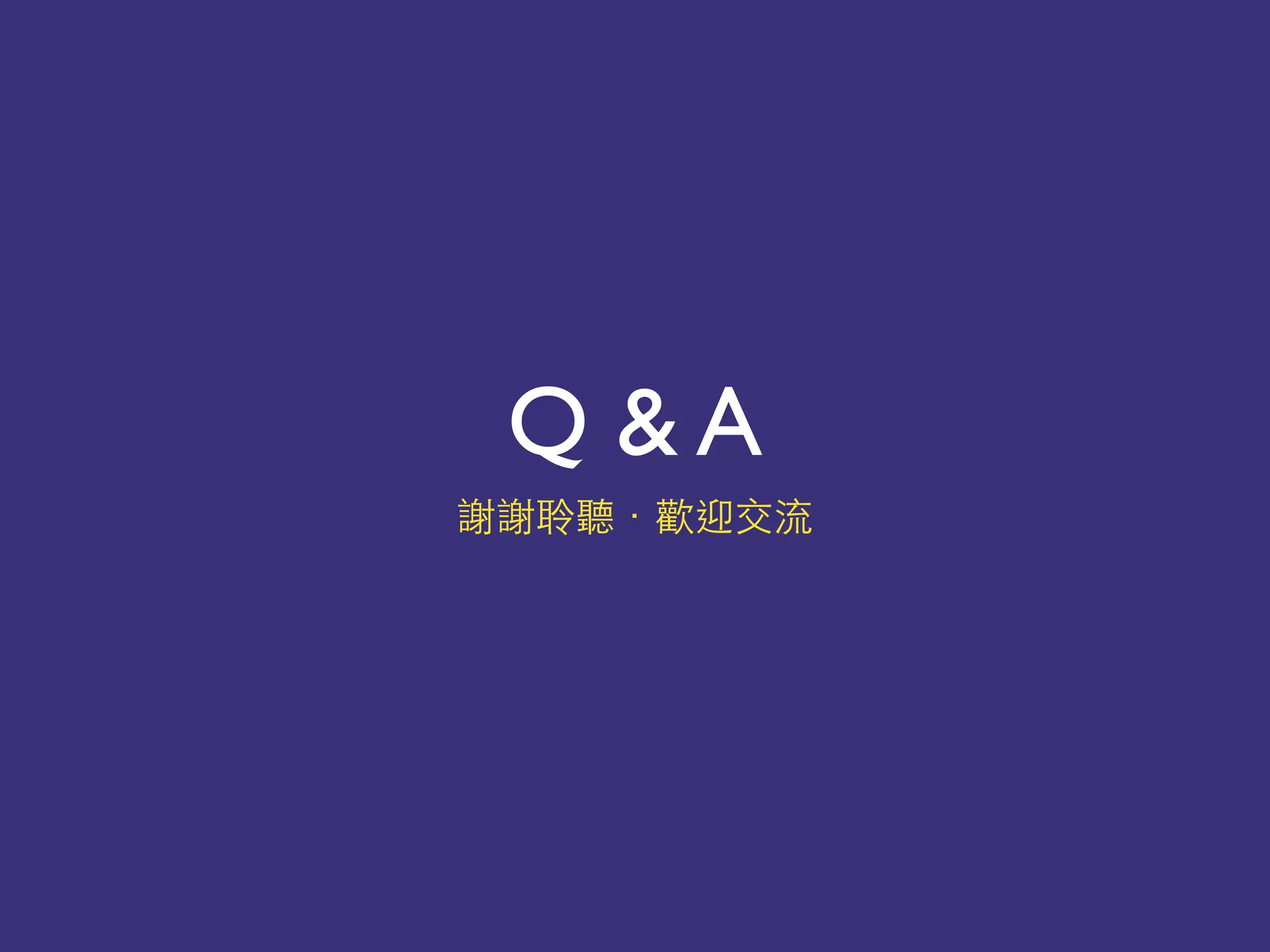 Q & A
 