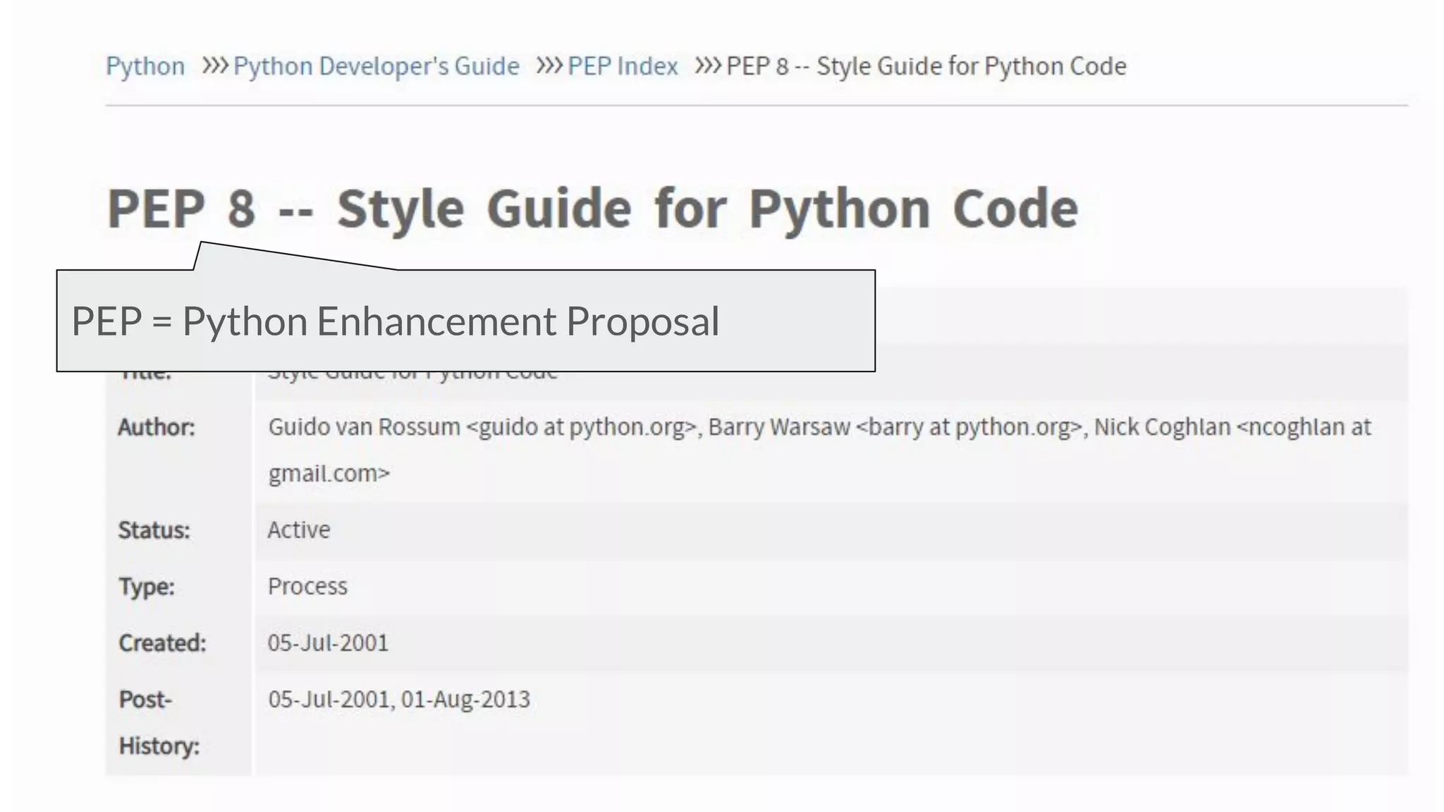 PEP = Python Enhancement Proposal
 
