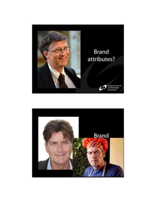 Brand
attributes?




   Brand
attributes?
 