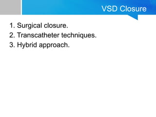 Vsd Explosion VSD_Pediatric_Cardiology and paeds residents | PPTX