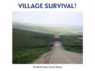 Village Survival Exhibit
