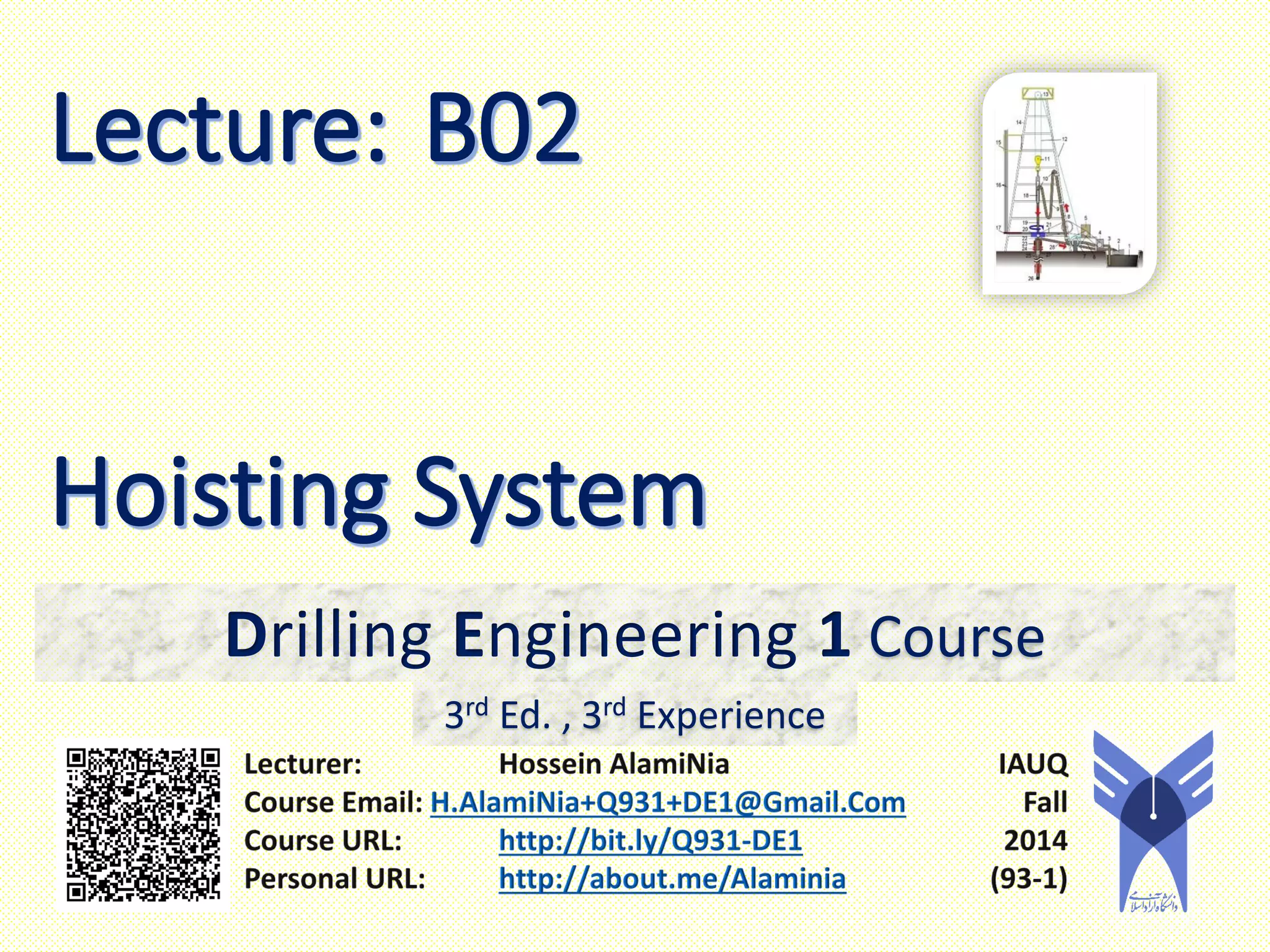 Drilling Engineering 1 Course
3rd Ed. , 3rd Experience
 