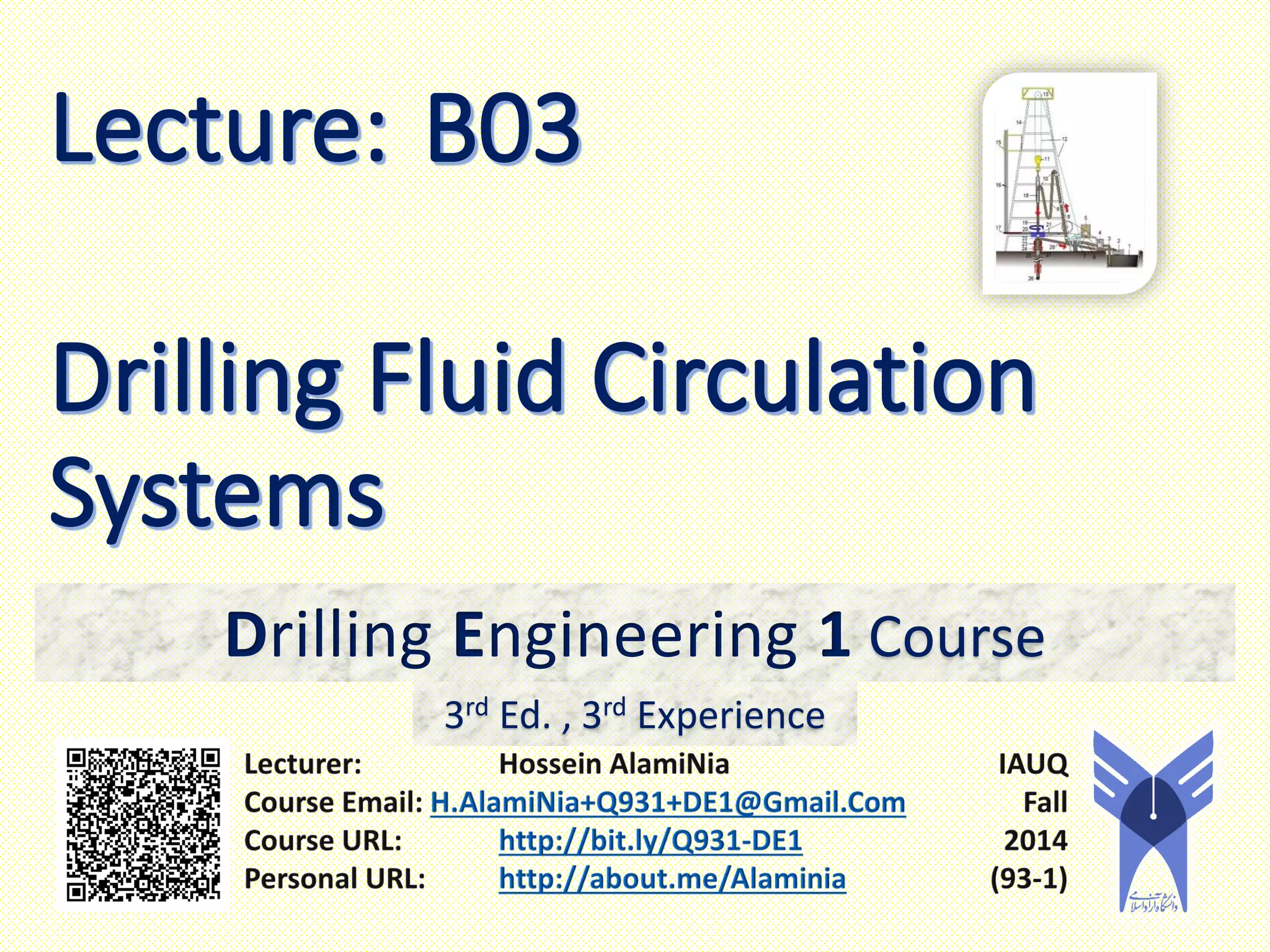 Drilling Engineering 1 Course
3rd Ed. , 3rd Experience
 