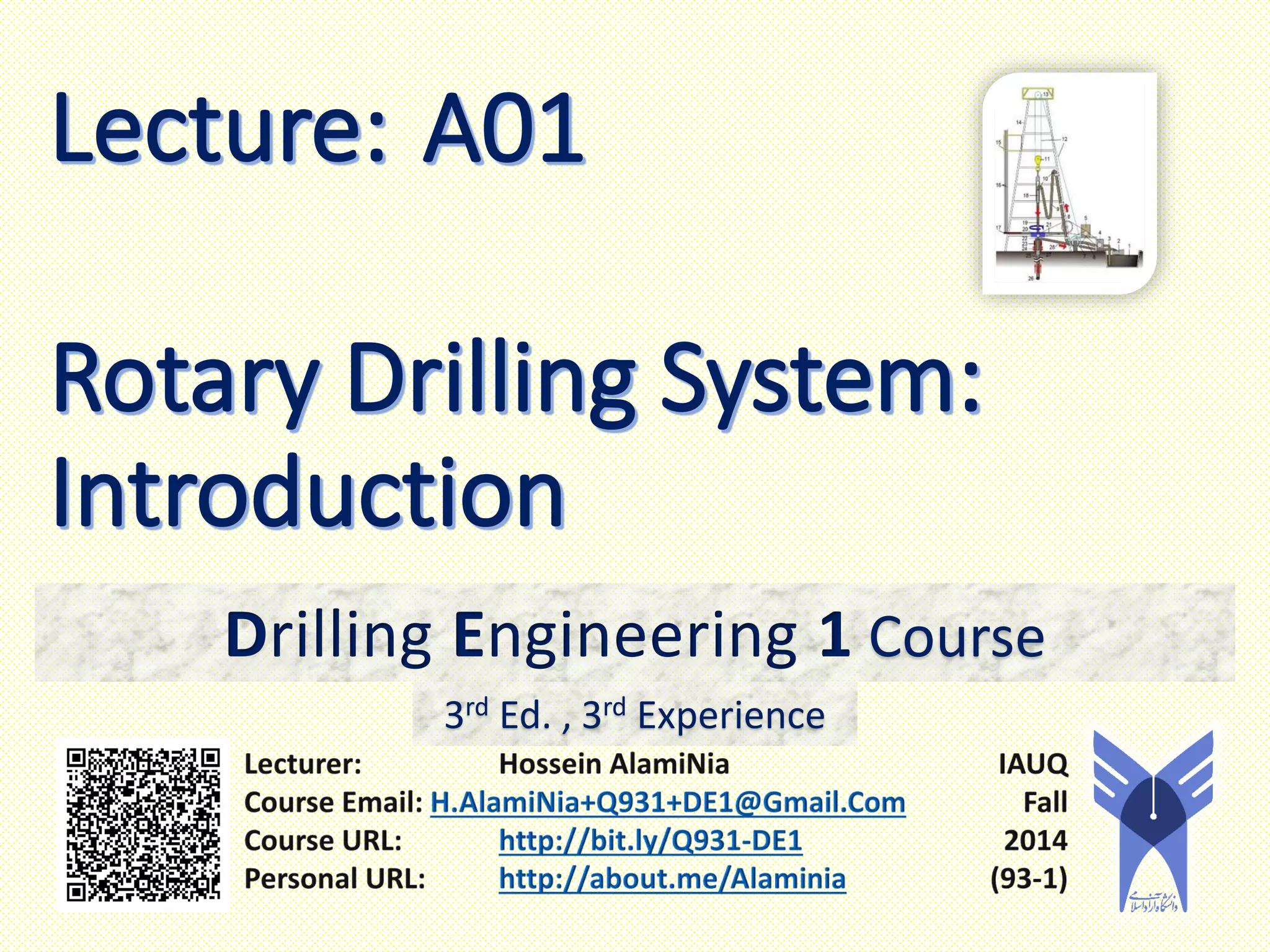 Drilling Engineering 1 Course
3rd Ed. , 3rd Experience
 