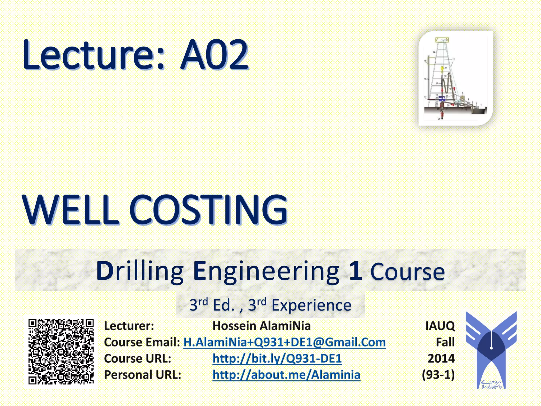 Drilling Engineering 1 Course
3rd Ed. , 3rd Experience
 