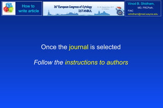 Once the  journal  is selected Follow the  instructions to authors 