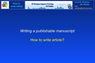 Writing a publishable manuscript How to write article? 