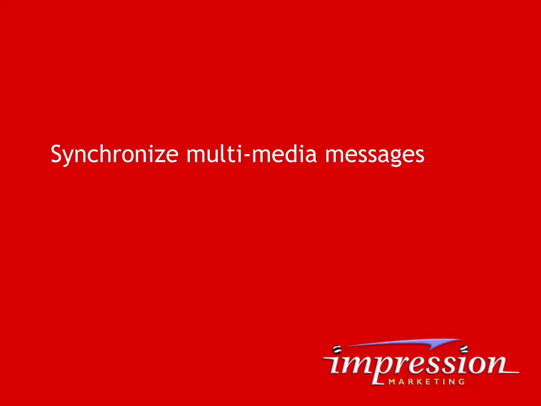 Synchronize multi-media messages
 