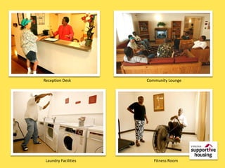 Reception Desk        Community Lounge




 Laundry Facilities      Fitness Room
 
