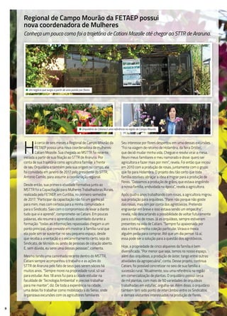 8
Regional de Campo Mourão da FETAEP possui
nova coordenadora de Mulheres
Conheça um pouco como foi a trajetória de Catiani Mozolle até chegar ao STTR de Araruna.
H
á cerca de seis meses a Regional de Campo Mourão da
FETAEP possui uma nova coordenadora de mulheres:
Catiani Mozolle. Sua chegada ao MSTTR foi recente,
iniciada a partir de sua filiação ao STTR de Araruna. Por
conta de sua trajetória como agricultora familiar a frente
de seu Orquidário e também pela sua origem no campo, ela
foi convidada em janeiro de 2017 pelo presidente do STTR,
Antonio Camilo, para assumir a coordenação regional.
Desde então, sua primeira atividade formativa junto ao
MSTTR foi a Capacitação para Mulheres Trabalhadoras Rurais,
realizada pela FETAEP, em Curitiba, no primeiro semestre
de 2017. “Participar da capacitação não foi um ganho só
para mim, mas com certeza para a minha comunidade e
para o Sindicato. Saio com o compromisso de levar a diante
tudo que vi e aprendi”, compromete-se Catiani. Em poucas
palavras, ela resume o aprendizado assimilado durante a
formação: “todas as informações repassadas chegam a um
ponto principal, que consiste em mostrar à família rural que
ela pode sim se sustentar no seu pequeno espaço, desde
que receba a orientação e o encaminhamento certo, seja do
Sindicato, de técnicos ou ainda de pessoas de coração aberto.
E, sem dúvida, eu serei uma dessas pessoas”, comenta.
Mesmo tendo uma caminhada recente dentro do MSTTR,
Catiani sempre acompanhou o trabalho e as ações do
STTR de Araruna pelo fato de seus pais serem sócios há
muitos anos. “Sempre morei na propriedade rural, só saí
para estudar. Aos 18 anos fui para a cidade estudar na
faculdade de ‘Tecnologia Ambiental’ e precisei trabalhar
para me manter”, diz. De toda a experiência na cidade,
uma delas foi trabalhar como mobilizadora do Senar, onde
organizava excursões com os agricultores familiares.
Seu interesse por flores despertou em uma dessas excursões.
“Foi na viagem de retorno de Holambra, da feira Ortitec,
que decidi mudar minha vida. Cheguei e resolvi virar a mesa.
Reuni meus familiares e meu namorado e disse: quero ser
agricultora e fazer mais por mim”, revela. Foi então que iniciou
em 2010 com a produção de rosas, juntamente com o grupo
que foi para Holambra. O projeto deu tão certo que toda
família resolveu abraçar a ideia e migrar para a produção de
flores. “Deixamos a produção de grãos, que estava engolindo
a nossa família, endividada na época”, revela a agricultora.
Após quatro anos trabalhando com rosas, a agricultora migrou
sua produção para orquídeas. “Parei não porque não goste
das rosas, mas sim por conta dos agrotóxicos. Pretendo
engravidar em breve e isso estava sendo um empecilho”,
revela, não descartando a possibilidade de voltar futuramente
para o cultivo de rosas. Já as orquídeas, sempre estiveram
presentes na vida de Catiani. “Sempre fui apaixonada por
elas e tinha a minha coleção particular. Virava e mexia
alguém pedia para comprar. Até que um dia pensei: tá aí,
essa pode ser a solução para a questão dos agrotóxicos.
Hoje, a propriedade de cinco alqueires da família é bem
diversificada. “Por menor que seja, temos no nosso espaço,
além das orquídeas, a produção de áster, tango entre outras
atividades da agropecuária”, conta. Desse projeto, continua
Catiani, foi possível concretizar no seio de sua família a
sucessão rural. “Atualmente, sou uma referência na região
em comercialização de plantas. O orquidário possui cerca
de mil plantas, com mais de 50 variedades de orquídeas
trabalhadas em estufas’, orgulha-se. Além disso, o orquidário
também tem sido ponto de intercâmbio entre os Sindicatos
e demais visitantes interessados na produção de flores.
• Um negócio que surgiu a partir de uma paixão por flores.
• Orquidário da Catiane é uma referência na região de Campo Mourão.
 