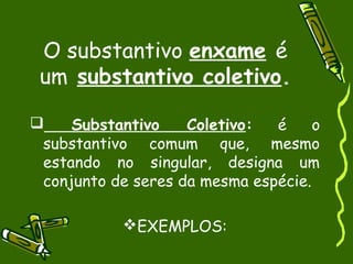 Saberes da terra - substantivo coletivo e formação dos substantivos ...